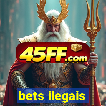 bets ilegais